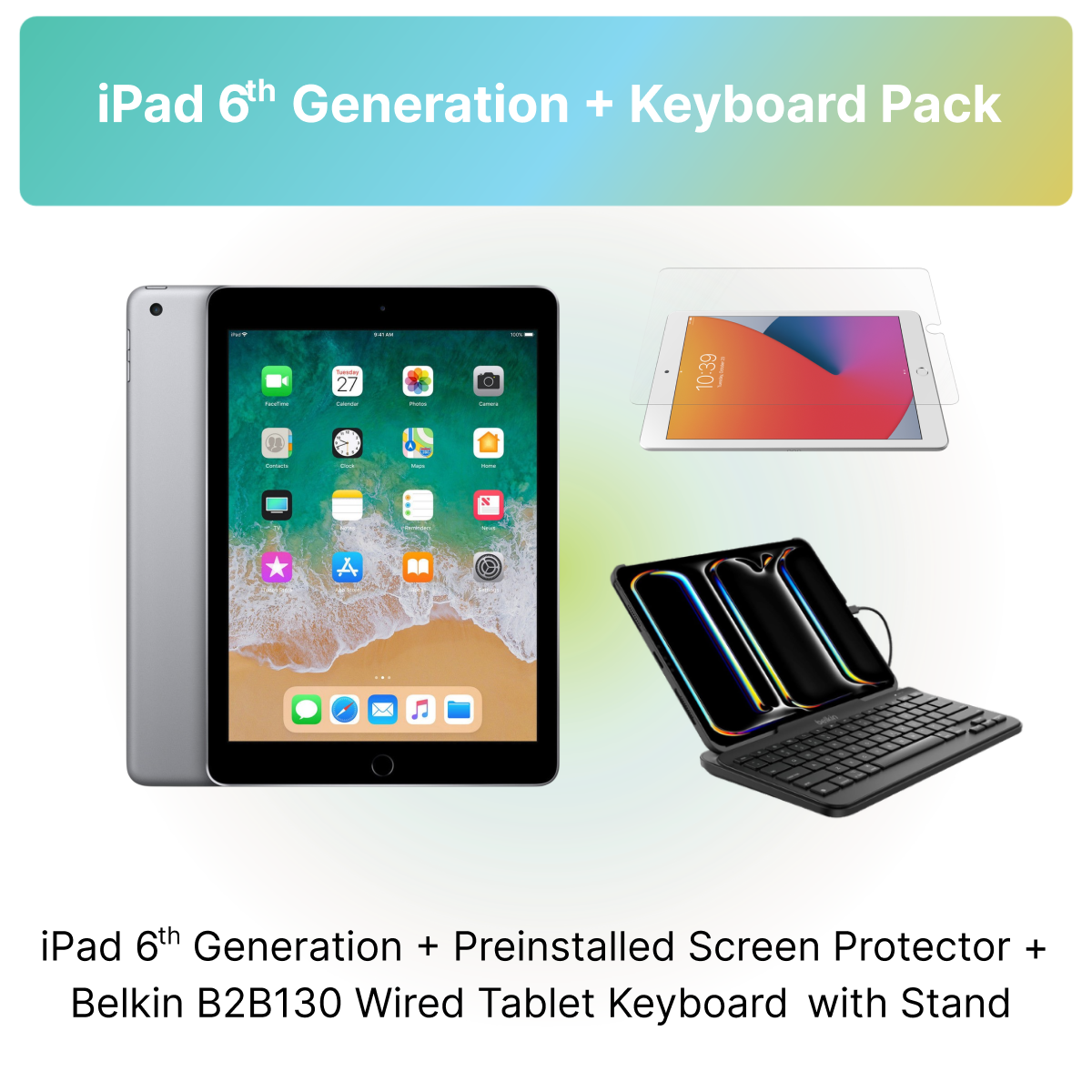iPad 6th Gen + Belkin Keyboard - Pack